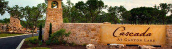 Neighborhood Spotlight Cascada at Canyon Lake - The Curtis Team - Doug Curtis - The Curtis Team Real Estate - San Antonio Real Estate - Austin Real Estate