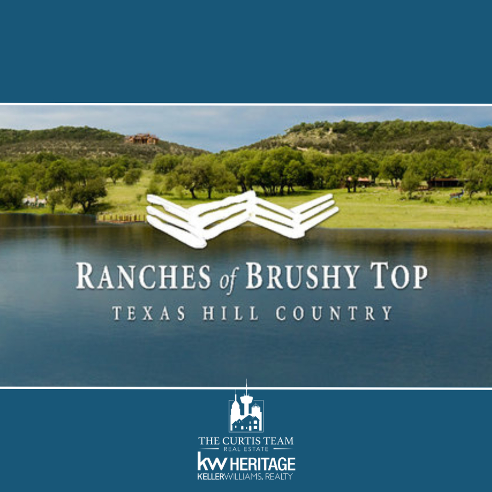 Neighborhood Spotlight Ranches of Brushy Top - Doug Curtis - The Curtis Team - The Curtis Team TX - San Antonio Real Estate - Homes for sale in Blanco
